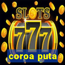 coroa puta